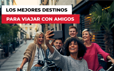 Nuestros destinos favoritos para viajar con tus amigos