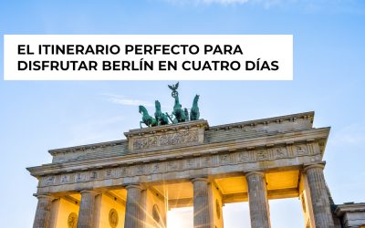 El itinerario perfecto para disfrutar Berlín en cuatro días
