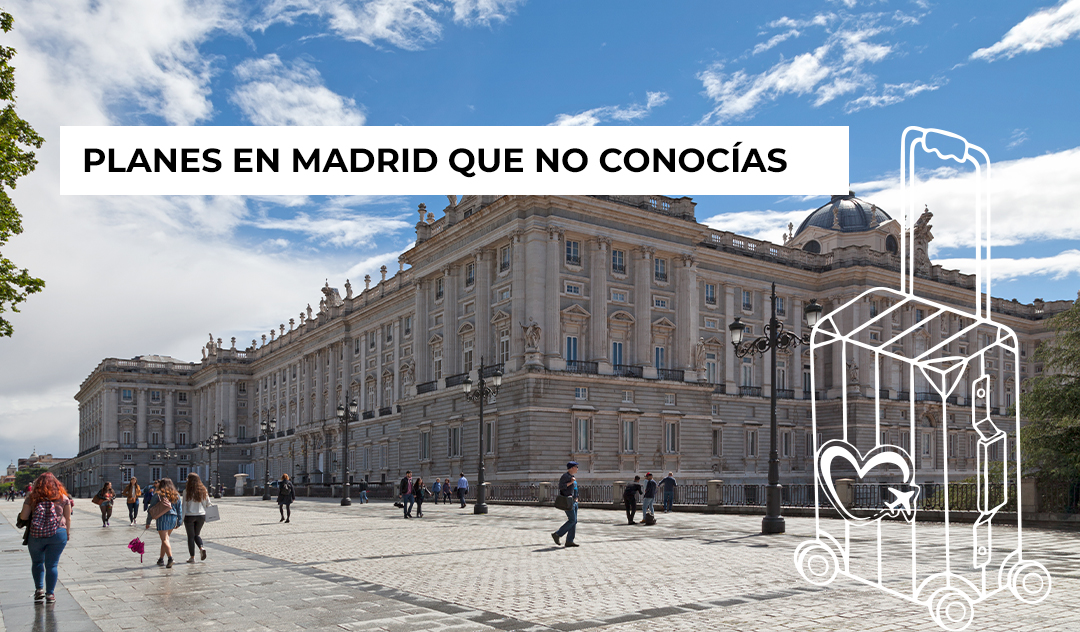 Planes en Madrid que no conocías