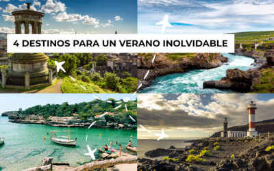 4 destinos para un verano inolvidable