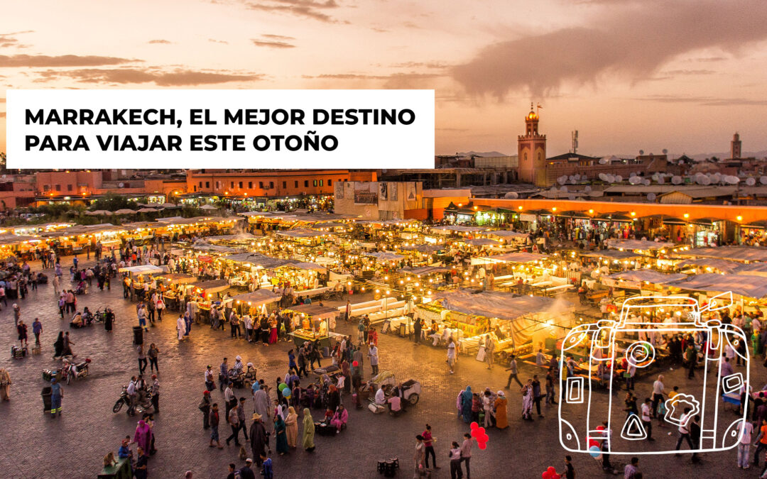 ¿Por qué visitar Marrakech este otoño?