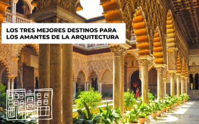 Los tres mejores destinos para los amantes de la arquitectura