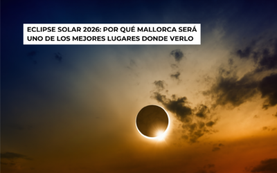 Eclipse solar 2026: por qué Mallorca será uno de los mejores lugares donde verlo