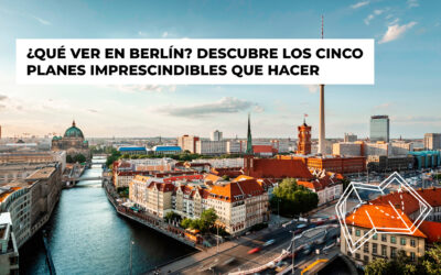 ¿Qué ver en Berlín? Descubre los cinco planes imprescindibles que hacer